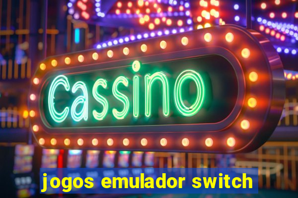 jogos emulador switch